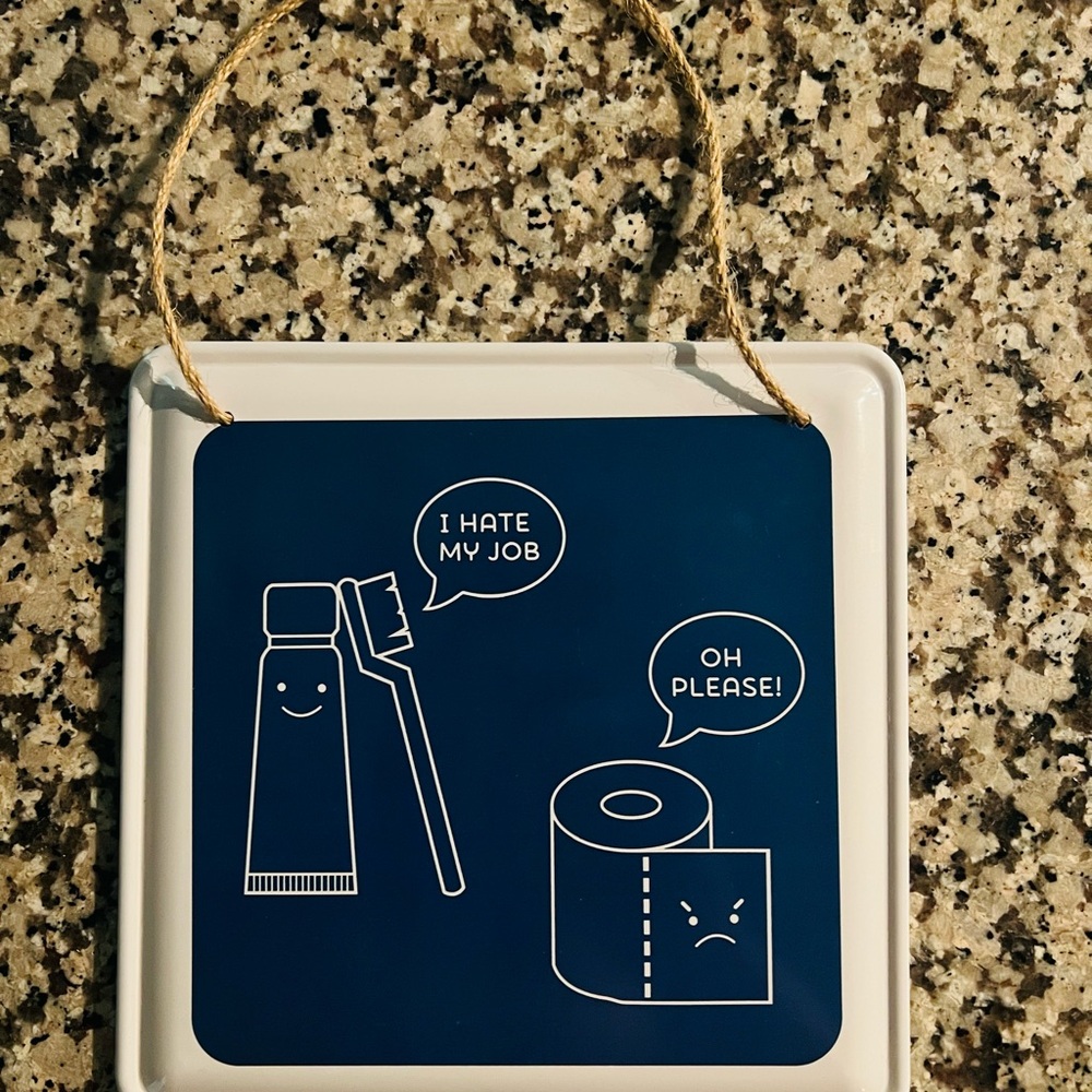 Blue and White Hanging Sign with Humorous Print
